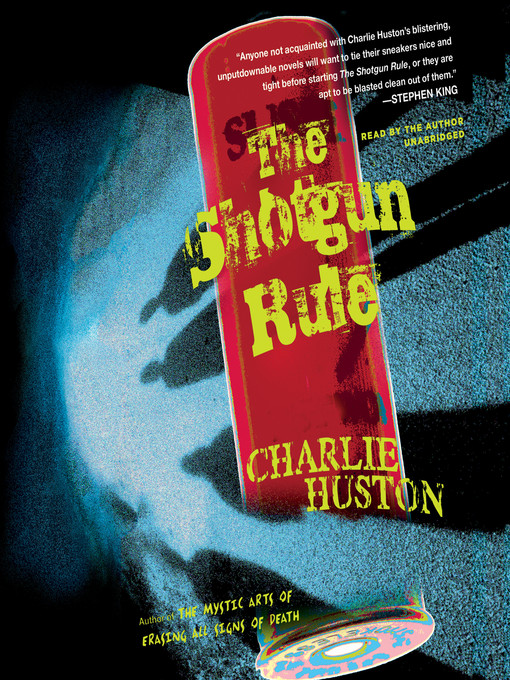Title details for The Shotgun Rule by Charlie Huston - Available